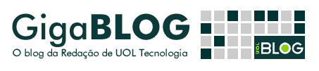 Gigablog - O blog da redação de UOL Tecnologia